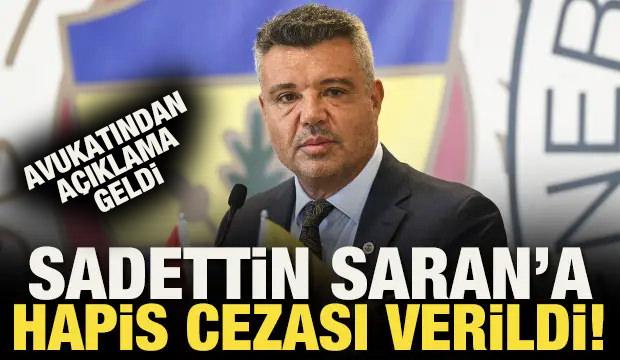 Fenerbah&ccedil;e Başkanı Sadettin Saran'a hapis cezası!