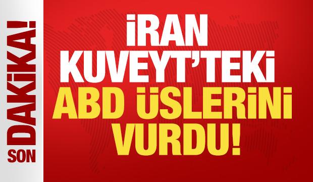 İran, Kuveyt'teki ABD &uuml;slerini vurdu