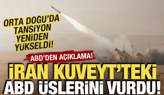 İran, Kuveyt'teki ABD &uuml;slerini vurdu