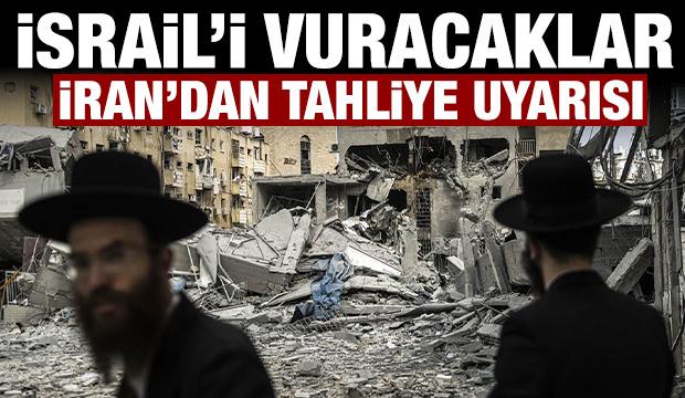 İran'dan son dakika tahliye uyarısı: İsrail'i vuracaklar!