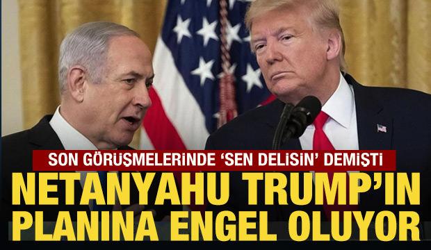 İsrailli analiz &ccedil;arpıcı yorum: Netanyahu, Trump'ın planına engel oluyor