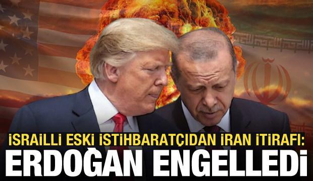 İsrailli eski istihbarat&ccedil;ıdan İran itirafı: Erdoğan engelledi