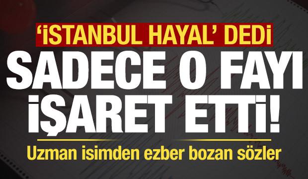 'İstanbul hayal' dedi, o fayı işaret etti! Şener &Uuml;ş&uuml;mezsoy'dan ezber bozan s&ouml;zler...
