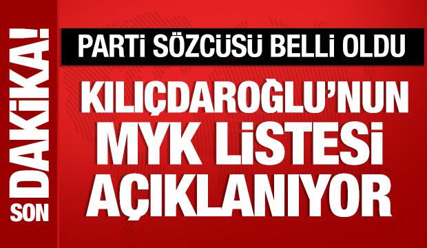 Kılı&ccedil;daroğlu'nun MYK listesi a&ccedil;ıklanıyor: Parti S&ouml;zc&uuml;s&uuml; belli oldu
