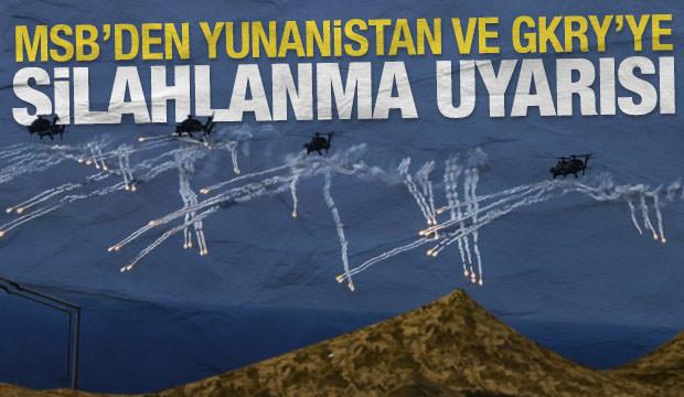 MSB'den Yunanistan ve GKRY&rsquo;ye silahlanma uyarısı: 'T&uuml;m tedbirleri alıyoruz'
