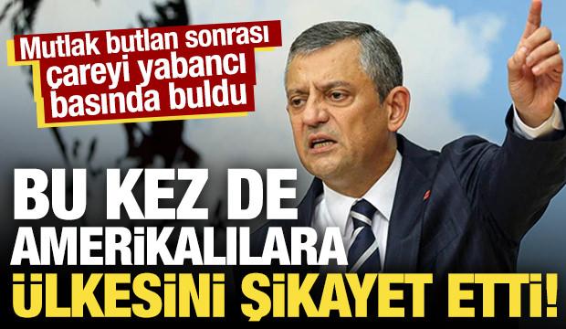 &Ouml;zg&uuml;r &Ouml;zel şikayetlere doymuyor: Bu kez &uuml;lkesini Amerikalılara şikayet etti!