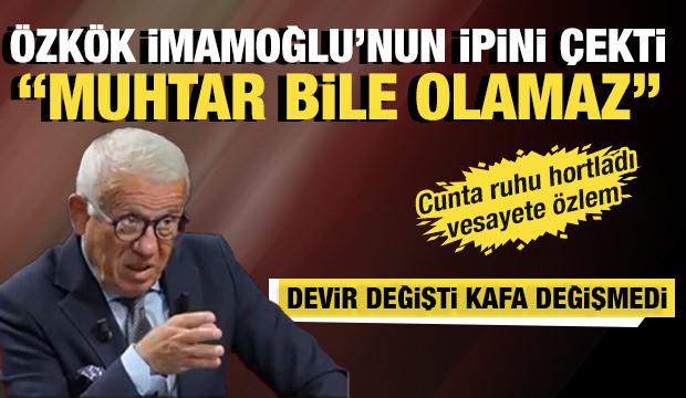 &Ouml;zk&ouml;k'ten &ccedil;arpıcı Erdoğan İmamoğlu benzetmesi: Bug&uuml;n Ekrem İmamoğlu da muhtar bile olamaz