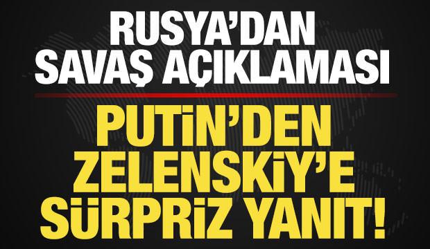 Rusya'dan son dakika a&ccedil;ıklaması! Putin'den Zelenskiy'nin teklifine s&uuml;rpriz yanıt!