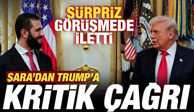 Şara'dan Trump'a kritik &ccedil;ağrı! ABD ve Suriye'den s&uuml;rpriz g&ouml;r&uuml;şme...