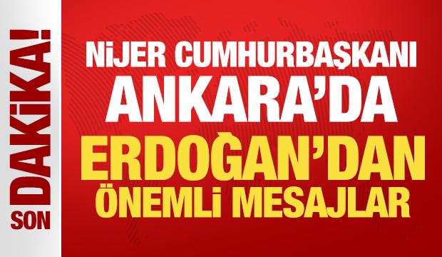 Son Dakika... Nijer Cumhurbaşkanı Ankara'da: Erdoğan karşıladı