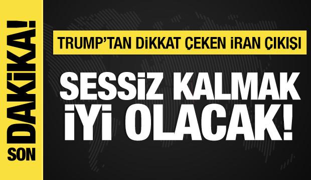 Trump'tan dikkat &ccedil;eken &ccedil;ıkış: Sessiz kalmak iyi olacak!