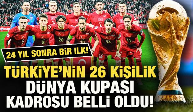 T&uuml;rkiye'nin 26 kişilik 2026 D&uuml;nya Kupası kadrosu a&ccedil;ıklandı!