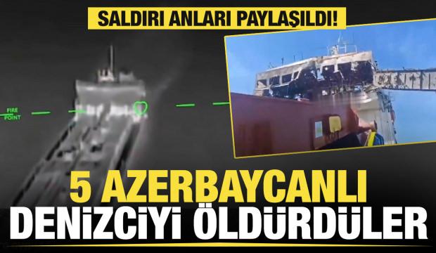 Ukrayna Azak Denizi'nde gemileri drone ile vurdu: 5 Azerbaycanlı denizci &ouml;ld&uuml;