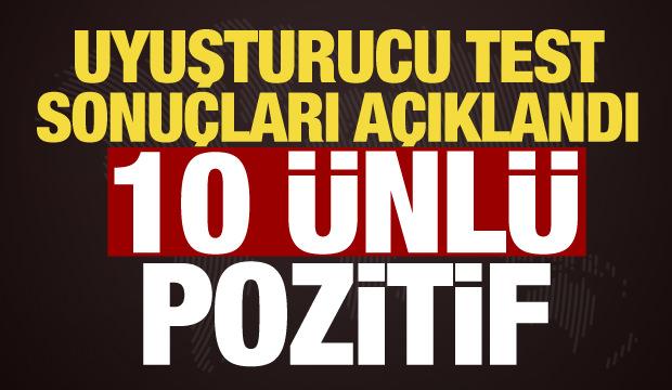 &Uuml;nl&uuml;lere y&ouml;nelik uyuşturucu operasyonu! 10 ismin testi pozitif &ccedil;ıktı