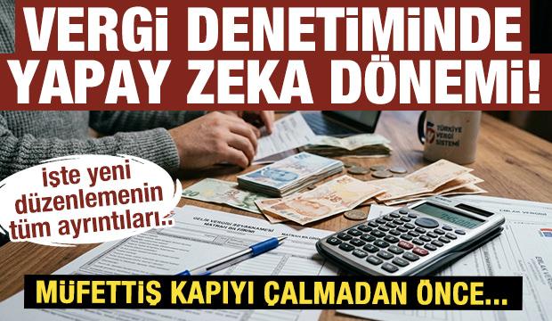 Vergi denetiminde yeni d&ouml;nem: Riskler yapay zeka ile &ouml;nceden g&ouml;r&uuml;lecek