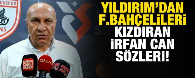 Y&uuml;ksel Yıldırım'dan Fenerbah&ccedil;elileri kızdıran İrfan Can Eğribayat a&ccedil;ıklaması!