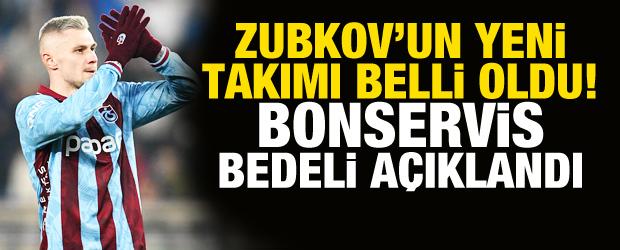 Zubkov'un yeni takımı belli oldu! Bonservis bedelini duyurdular