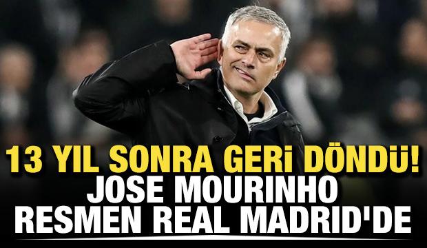 13 yıl sonra geri d&ouml;nd&uuml;! Jose Mourinho resmen Real Madrid'de