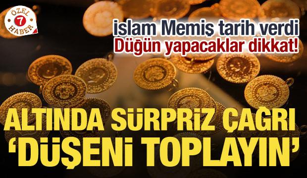 Altın almak i&ccedil;in doğru zaman mı? İslam Memiş tarih verdi! D&uuml;ğ&uuml;n yapacaklar, borcu olanlar&hellip;