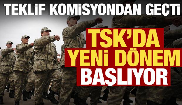 Askerlikte yeni d&ouml;nem! 17 maddelik teklif komisyonda ge&ccedil;ti