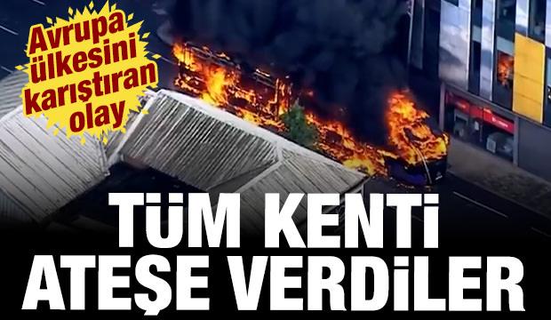 Avrupa &uuml;lkesini karıştıran olay: B&uuml;t&uuml;n kenti ateşe verdiler 