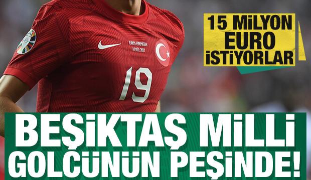 Beşiktaş milli golc&uuml;n&uuml;n peşinde! 15 milyon Euro istiyorlar
