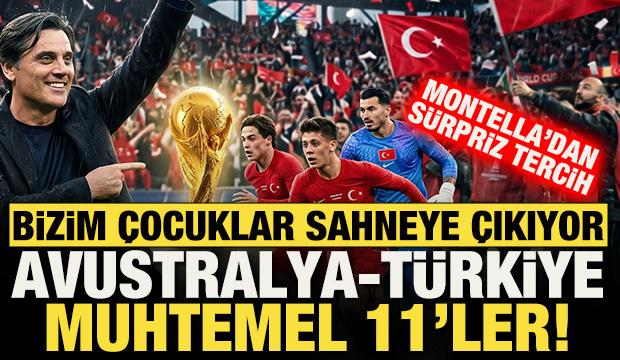 Bizim &Ccedil;ocuklar sahnede! Montella'dan s&uuml;rpriz tercih: Avustralya-T&uuml;rkiye muhtemel 11'ler