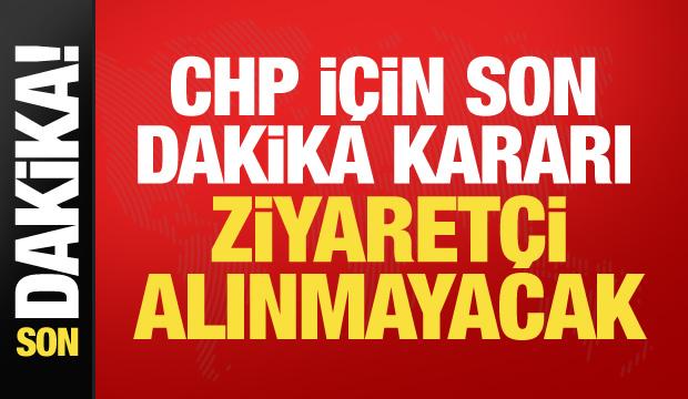 CHP i&ccedil;in son dakika kararı: Kurtulmuş duyurdu: Gruba ziyaret&ccedil;i alınmayacak!