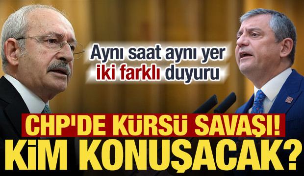 CHP'de k&uuml;rs&uuml; savaşı! Kılı&ccedil;daroğlu mu konuşacak, &Ouml;zel mi? Aynı saat iki farklı &ccedil;ağrı