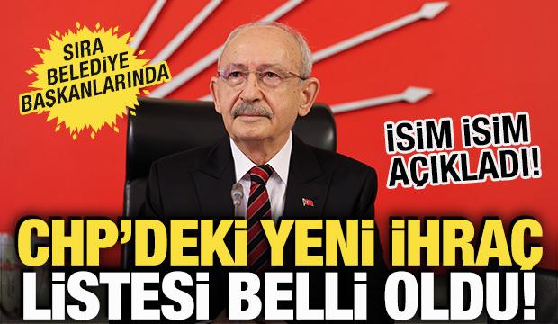 CHP'deki yeni ihra&ccedil; listesi belli oldu! İsim isim a&ccedil;ıkladı