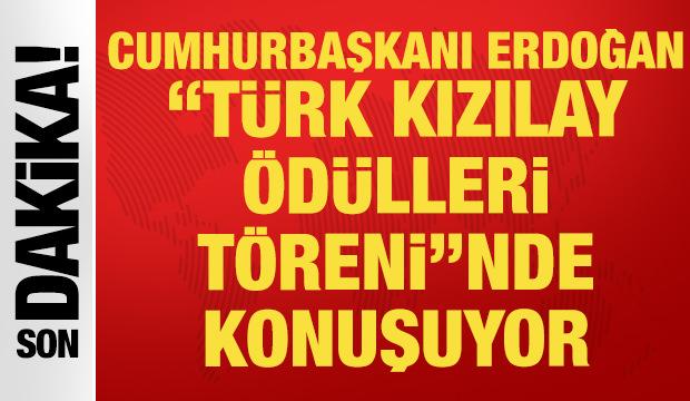 Cumhurbaşkanı Erdoğan, &ldquo;T&uuml;rk Kızılay &Ouml;d&uuml;lleri T&ouml;reni&rdquo;nde konuşuyor