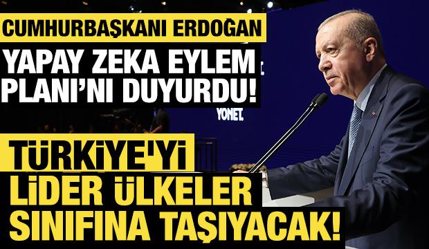 Cumhurbaşkanı Erdoğan, Yapay Zeka Eylem Planı&rsquo;nı duyurdu! Lider &uuml;lkeler sınıfına taşıyacak