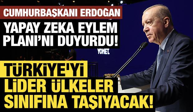 Cumhurbaşkanı Erdoğan, Yapay Zeka Eylem Planı&rsquo;nı duyurdu! Lider &uuml;lkeler sınıfına taşıyacak