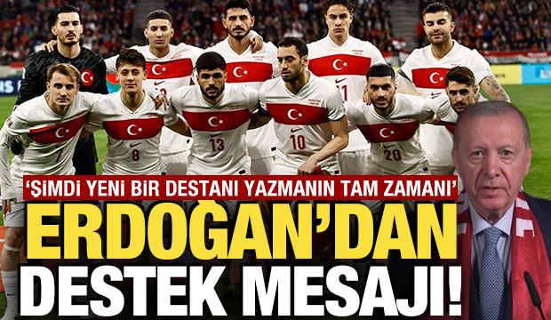 Cumhurbaşkanı Erdoğan'dan A Milli Takım'a destek mesajı
