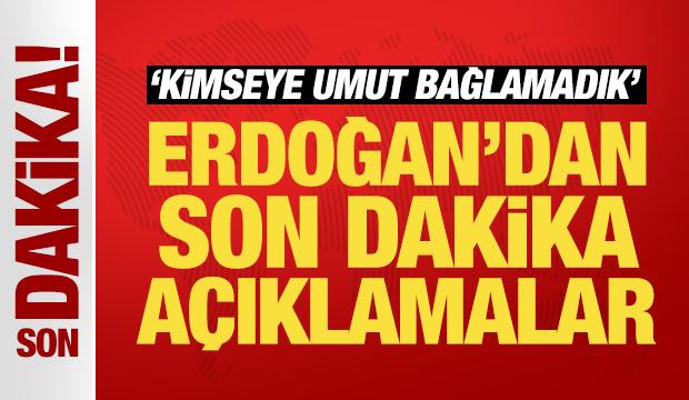 Erdoğan'dan son dakika a&ccedil;ıklamalar