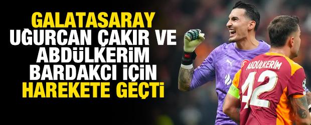 Galatasaray, Uğurcan &Ccedil;akır ve Abd&uuml;lkerim Bardakcı i&ccedil;in harekete ge&ccedil;ti