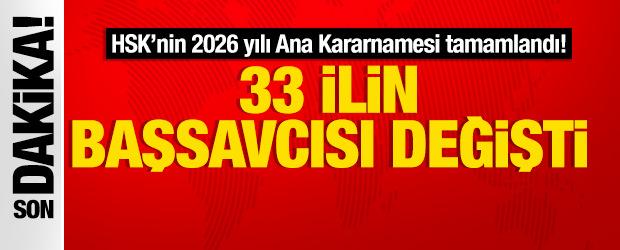 HSK'nin 2026 yılı Ana Kararnamesi tamamlandı! 33 ilin başsavcısı değişti