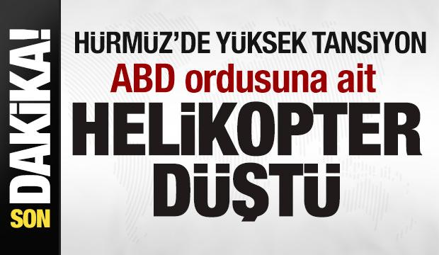 H&uuml;rm&uuml;z'de y&uuml;ksek tansiyon! ABD ordusuna ait helikopter d&uuml;şt&uuml;