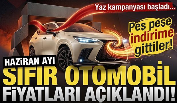 İndirim i&ccedil;in yarıştılar! İşte Haziran ayı kampanyalı sıfır otomobil fiyatları!