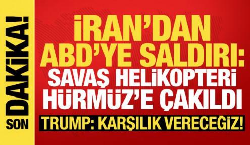 İran, ABD helikopterini d&uuml;ş&uuml;rd&uuml;! Trump: Karşılık vermek zorundayız