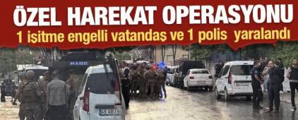İşitme engelli kardeşini ve 1 polisi yaralayan şahsı &ouml;zel harekat etkisiz hale getirdi
