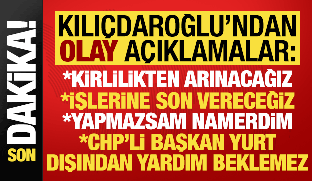 Kemal Kılı&ccedil;daroğlu'ndan olay a&ccedil;ıklamalar: İşlerine son vereceğiz, yapmazsam namerdim...
