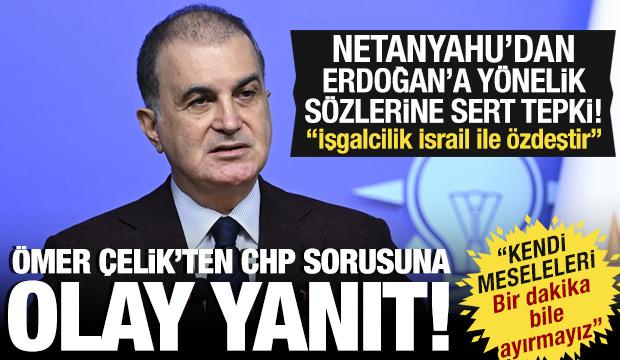&Ouml;mer &Ccedil;elik'ten CHP sorusuna olay yanıt: MYK gibi toplantıda bir dakika bile ayırmayız