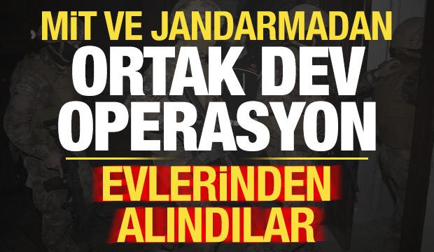 Son dakika: MİT ve jandarmadan ortak dev operasyon! Evlerinden alındılar...