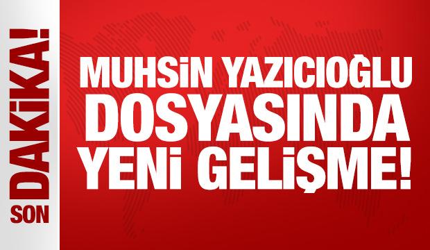 Son Dakika: Muhsin Yazıcıoğlu dosyası yeniden a&ccedil;ılıyor