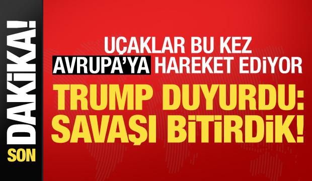 Trump: İran ile savaşı bug&uuml;n bitirdik