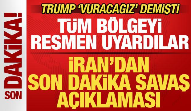 Trump 'vuracağız' demişti: İran'dan son dakika savaş a&ccedil;ıklaması! T&uuml;m b&ouml;lgeyi uyardılar