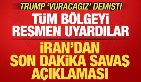 Trump 'vuracağız' demişti: İran'dan son dakika savaş a&ccedil;ıklaması! T&uuml;m b&ouml;lgeyi uyardılar