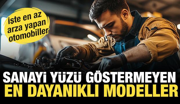 T&uuml;rkiye'de en az arıza veren otomobiller! Sanayinin yolunu unutturuyor...