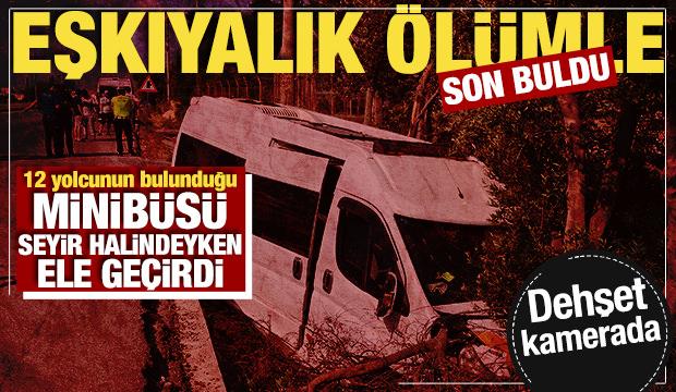 12 yolcunun bulunduğu minib&uuml;s&uuml; seyir halindeyken &ccedil;aldı! Eşkıyalık &ouml;l&uuml;mle bitti 